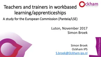 le  learning/apprenticeship  ips  A study for the European Commission (Panteia/LSE)  Luton,
