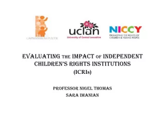 EVALUATING THE IMPACT OF INDEPENDENT EVALUATING THE IMPACT OF INDEPENDENT  CHILDRENS RIGHTS