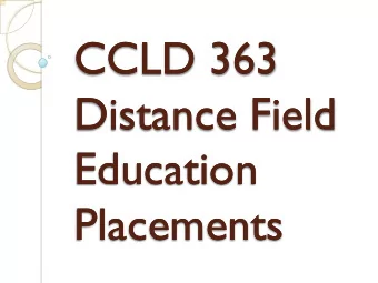 CCLD 363  CCLD 363  Distance Field  Distance Field  Education  Education  Placements  Placements
