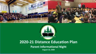 2020-21 Distance Education Plan  Parent Informational Night  August 13, 2020  Thank you for your