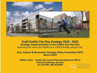 Draft Dublin City Play Strategy 2018 - 2025  Strategic Implementation of the Dublin City Play Plan