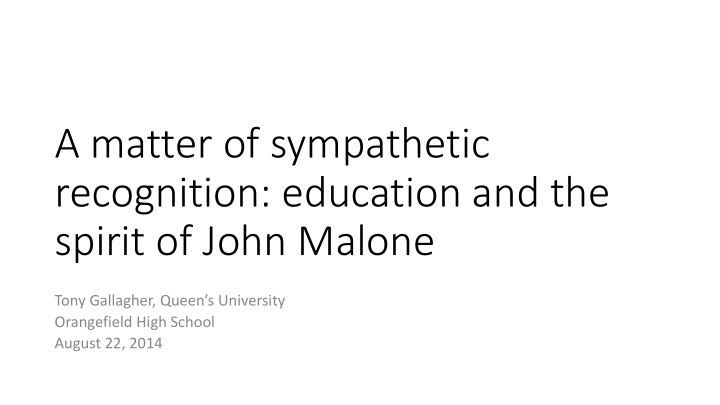 recognition education and the spirit of john malone