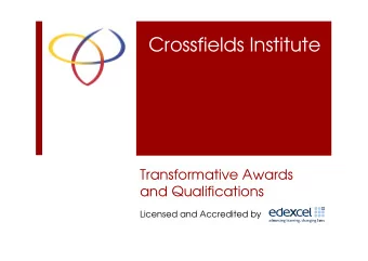 Crossfields Institute  Transformative Awards  and Qualifications  Licensed and Accredited by  How