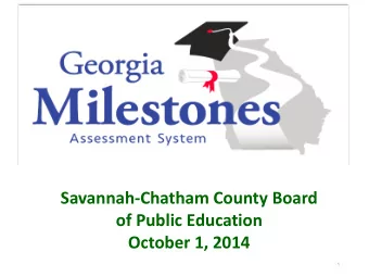 Savannah-Chatham County Board  of Public Education  October 1, 2014  1  State Board Meeting