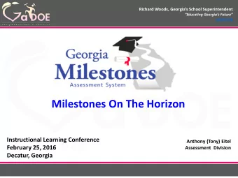 Milestones On The Horizon  Instructional Learning Conference  Anthony (Tony) Eitel  February 25,