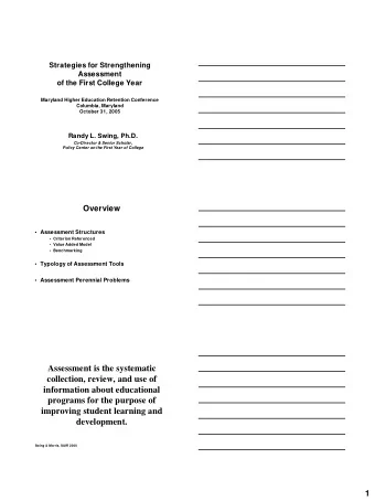 Assessment is the systematic  collection, review, and use of  information about educational