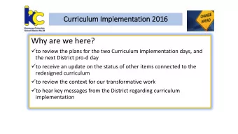 Curriculum Implementation 201  Curric  iculum Im  Imple  lementation 2016  Why are we here?  to
