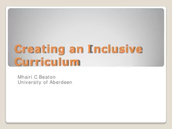 Creating an I nclusive  Curriculum  Mhairi C Beaton  University of Aberdeen  Reciprocal Cycle