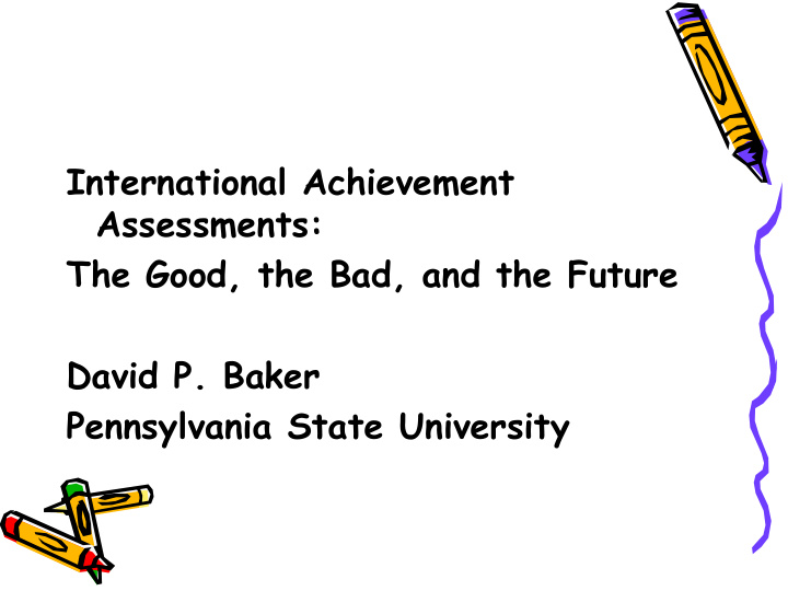 international achievement assessments the good the bad