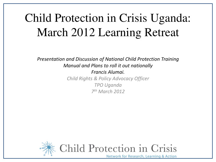 child protection in crisis uganda march 2012 learning