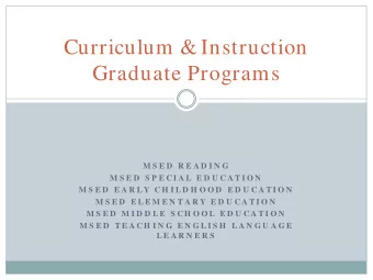 Curriculum &amp; Instruction  Graduate Programs  M S E D  R E A D I N G  M S E D  S P E C I A L  E