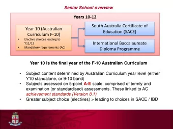 Years 10-12  South Australia Certificate of  Year 10 (Australian  Education (SACE)  Curriculum