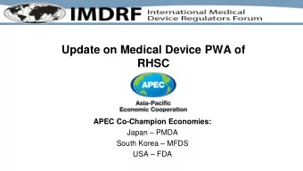 Update on Medical Device PWA of  RHSC  APEC Co-Champion Economies:  Japan  PMDA  South Korea