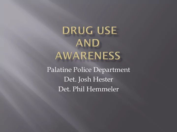 palatine police department det josh hester det phil
