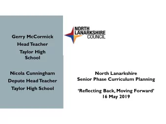 Gerry McCormick  Head  T  eacher  Taylor High  School  Nicola Cunningham  North Lanarkshire  Senior