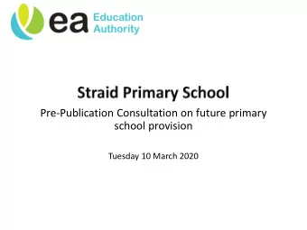 Pre-Publication Consultation on future primary  school provision  Tuesday 10 March 2020