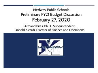 February 27, 2020  Armand Pires, Ph.D., Superintendent  Donald Aicardi, Director of Finance and