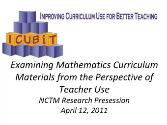 Teacher Use  NCTM Research Presession  April 12, 2011  About the Project  NSF Study: Improving
