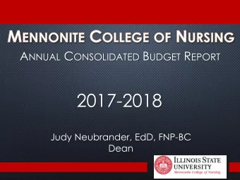 2017-2018  Judy Neubrander, EdD, FNP-BC  Dean  SPECIAL THANKS TO  H. Catherine Miller, EdD, RN,