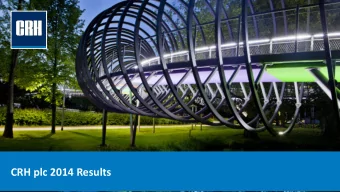 CRH plc 2014 Results  TAGLINE TO GO HERE  CRH plc, Preliminary Results 2014  1  CRH - Key Points A