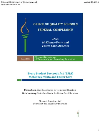 OFFICE OF QUALITY SCHOOLS  FEDERAL  COMPLIANCE  ESSA  McKinney-Vento and  Foster Care Students