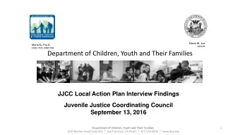 Department of Children, Youth and Their Families  JJCC Local Action Plan Interview Findings