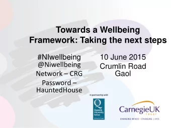 Towards a Wellbeing  Framework: Taking the next steps  #NIwellbeing  10 June 2015  @Niwellbeing