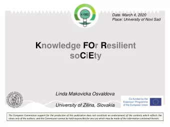 soCiEty  Linda Makovicka Osvaldova  University of Zilina, Slovakia  The European Commission support