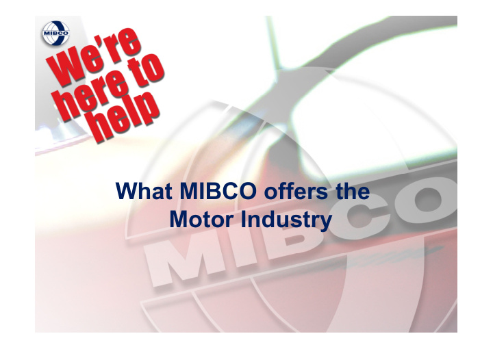 what mibco offers the motor industry who is mibco