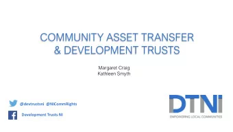 &amp; DEVELOPMENT TRUSTS  Margaret Craig  Kathleen Smyth  @devtrustsni @NICommRights  Development