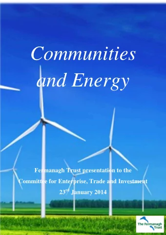 Communities  and Energy  Fermanagh Trust presentation to the  Committee for Enterprise, Trade and