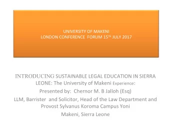 INTRODUCING SUSTAINABLE LEGAL EDUCATION IN SIERRA LEONE: The University of Makeni Experience :