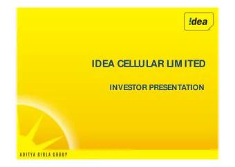IDEA CELLULAR LIM ITED  INVESTOR PRESENTATION  Restricted  Restricted  Idea Cellular  An