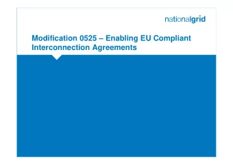 Modification 0525  Enabling EU Compliant  Interconnection Agreements  1  Aims  Explain the