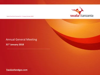 Annual General Meeting 31 st January 2018  Swalaoilandgas.com  Disclaimer  This presentation