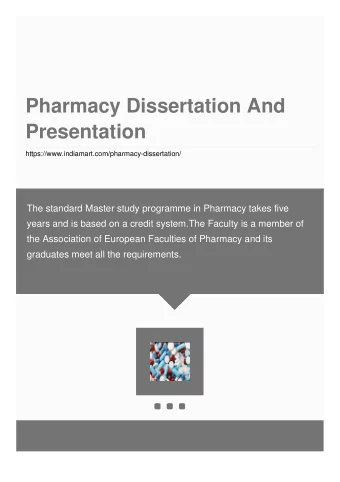 Pharmacy Dissertation And  Presentation  https://www.indiamart.com/pharmacy-dissertation/  The