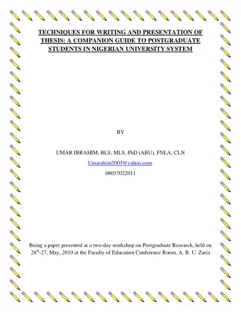 TECHNIQUES FOR WRITING AND PRESENTATION OF  THESIS: A COMPANION GUIDE TO POSTGRADUATE  STUDENTS IN