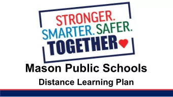 Mason Public Schools  Distance Learning Plan  Recap Since March 13, 2020    In-person
