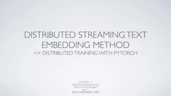DISTRIBUTED STREAMING TEXT  EMBEDDING METHOD  =&gt; DISTRIBUTED TRAINING WITH PYTORCH  SNU 2018 - 2
