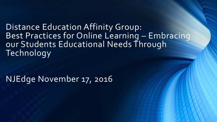 distance education affinity group best practices for