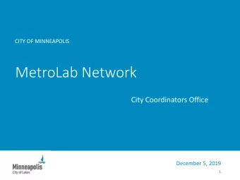 MetroLab Network  City Coordinators Office  December 5, 2019  1  What is the MetroLab Network?