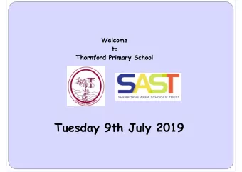 Tuesday 9th July 2019  Agenda  Introduction  Mrs Neela Brooking (Headteacher)  Team who