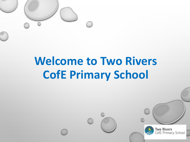 welcome to two rivers cofe primary school early years