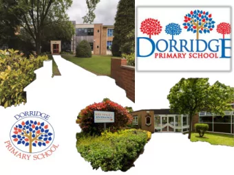 Dorridge Primary School Values  Early Years Provision Outstanding  The children are well cared for