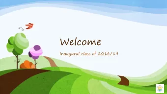 Welcome  Inaugural class of 2018/19  Information evening  Meet the team  Vision and values