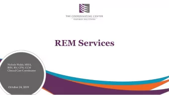 REM Services  Nichole Walsh, MHA,  BSN, RN, CPN, CCM  Clinical Care Coordinator  October 24, 2019