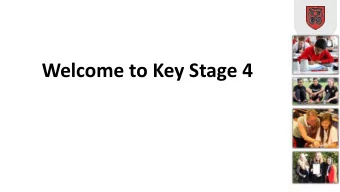 Welcome to Key Stage 4  Aims  To be introduced to the KS4 team and the pastoral support  that