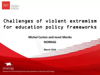 Ch  Chal  allenges  lenges of  of vi  viol  olent  ent ex  extr  tremis  emism  m  fo  for  r ed