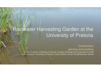 Rainwater Harvesting Garden at the  University of Pretoria  Construction,  planting and proofing.
