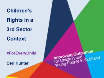 3rd Sector  Context  #ForEveryChild  Ceri Hunter  Raising Awareness of Childrens Rights
